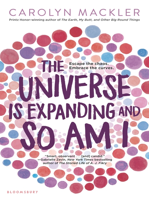 Title details for The Universe Is Expanding and So Am I by Carolyn Mackler - Available